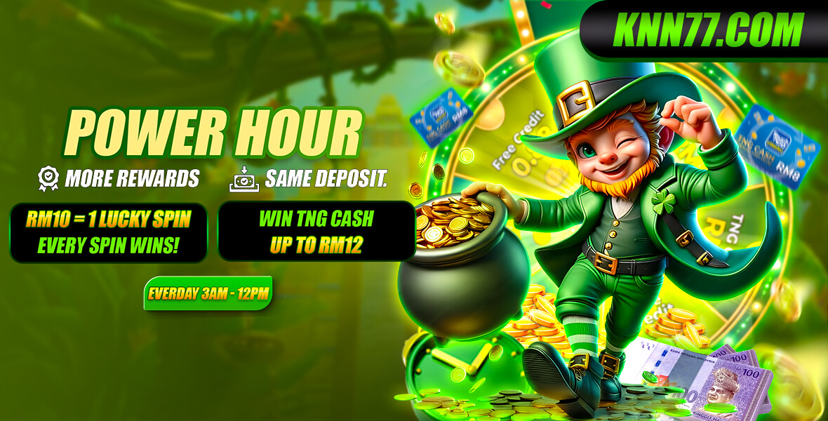 KNN77 Power Hour: RM10 equals one lucky spin, daily 3am to 7pm – knn-77.vip